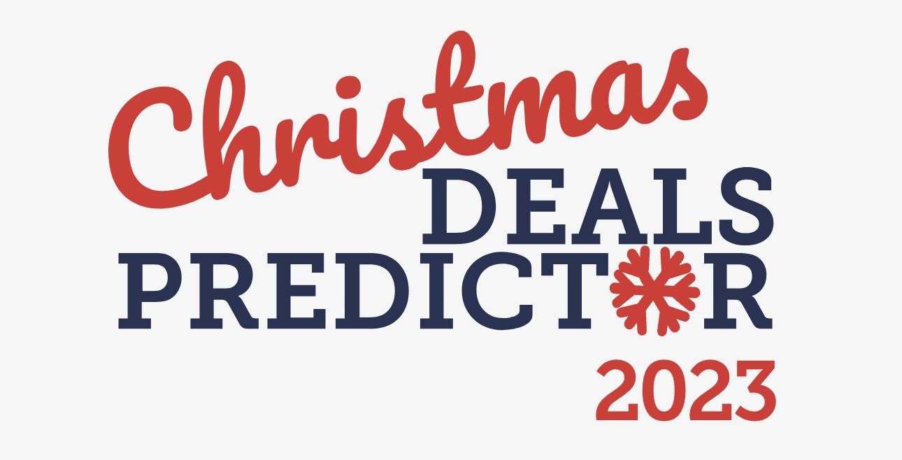 Christmas Deals Predictor for 2023 Money Saving Expert
